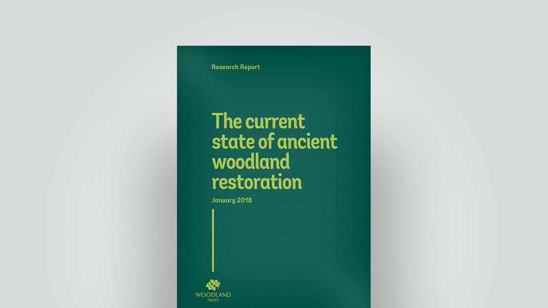 Ancient woodland restoration report, January 2018 Ancient woodland restoration report, January 2018