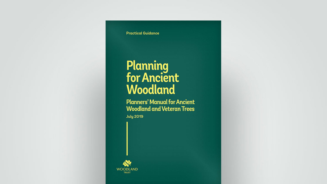 Planners manual for ancient woodland, practical guidance report 2019 Planners manual for ancient woodland, practical guidance report 2019